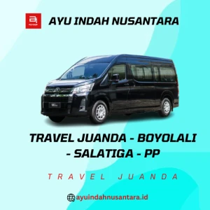 Layanan Travel Juanda Boyolali Salatiga PP melayani antar jemput Bandara Juanda Surabaya ke Boyolali dan Salatiga PP